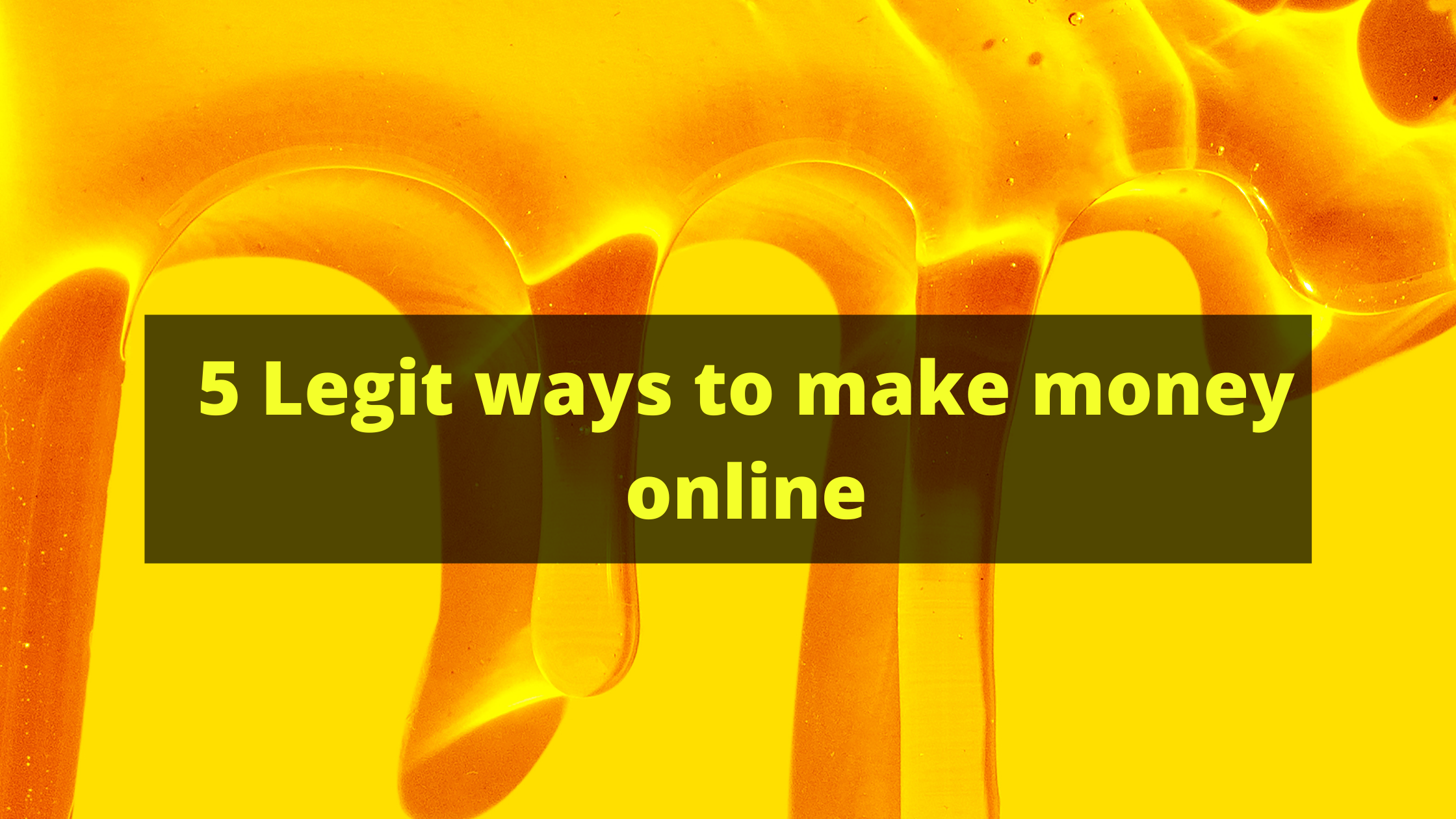 5 Legit ways to make money online